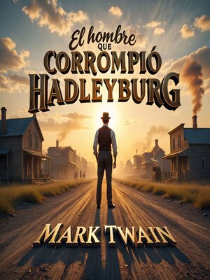 cover image of El Hombre que Corrompió Hadleyburg